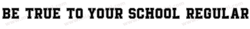 Be True To Your School Regular字体转换